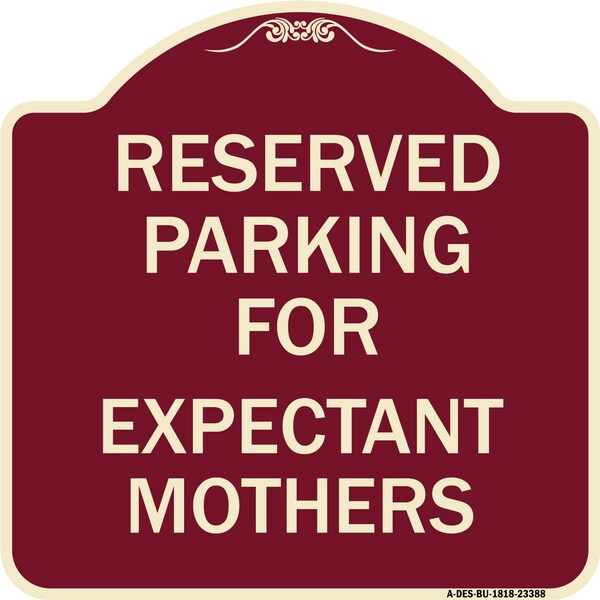 Parking Reserved for Expectant Mothers Heavy-Gauge Aluminum Sign, 18" L, 18" H, BU-1818-23388